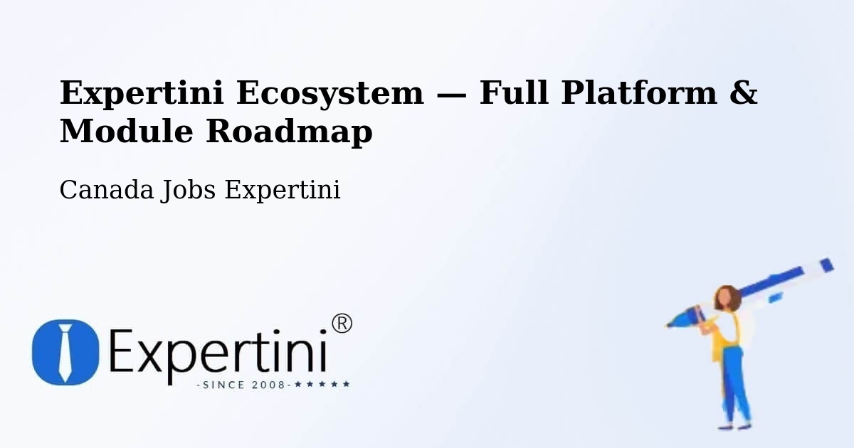 Expertini Ecosystem — Full Platform & Module Roadmap – Bécancour