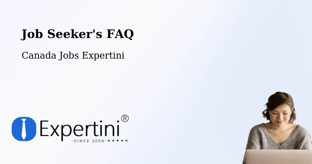 Job Seeker FAQ – Bécancour - Canada Jobs Expertini